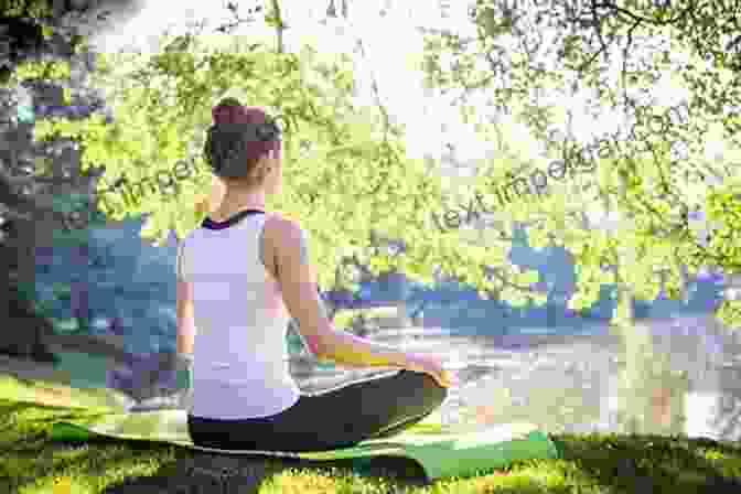 A Person Practicing Yoga In Nature, Surrounded By Greenery. Diet And Fitness Explained William Porter