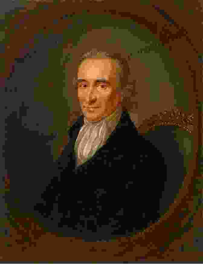 A Striking Portrait Of Thomas Paine, His Piercing Gaze And Determined Expression Captured In Oils. The Thomas Paine Collection: Common Sense Rights Of Man And The Age Of Reason