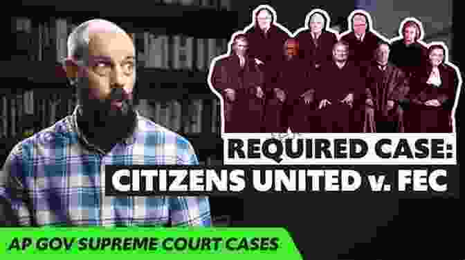 An Image Of The Citizens United V. FEC Case A History Of The Supreme Court