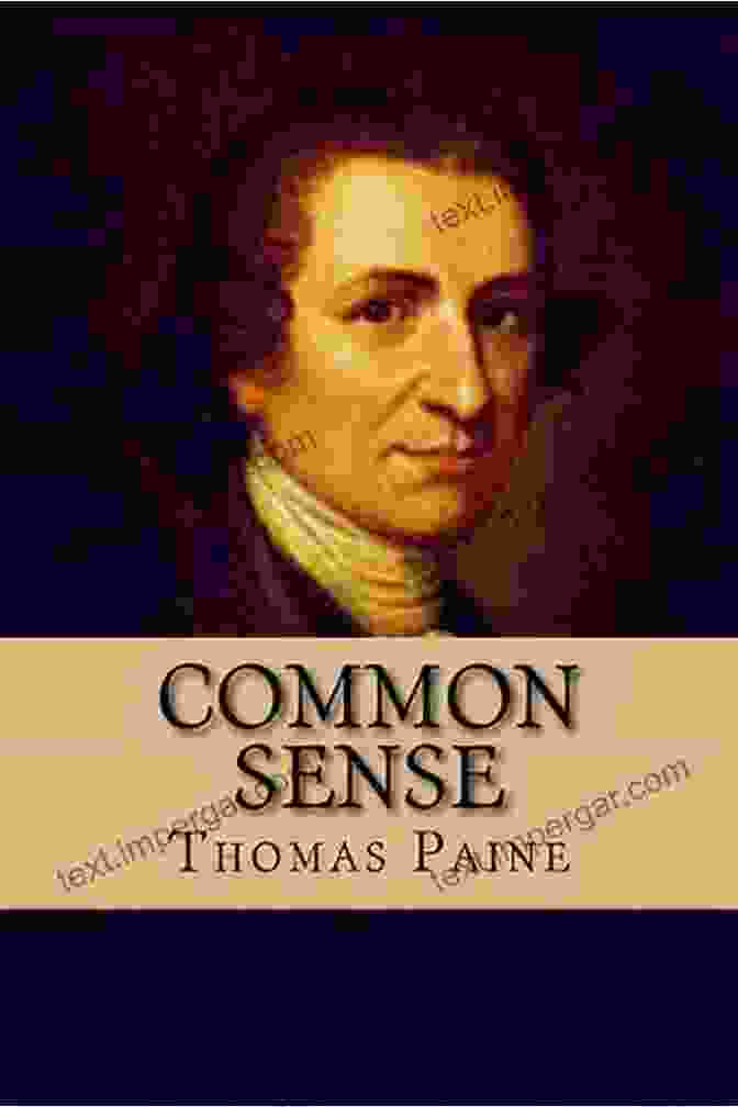 An Image Of The Cover Of Thomas Paine's Book, 'Common Sense' Thomas Paine: Major Works: Common Sense / The American Crisis / The Rights Of Man / The Age Of Reason / Agrarian Justice