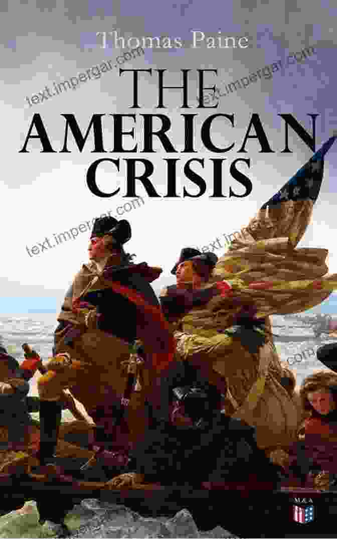 An Image Of The Cover Of Thomas Paine's Book, 'The American Crisis' Thomas Paine: Major Works: Common Sense / The American Crisis / The Rights Of Man / The Age Of Reason / Agrarian Justice