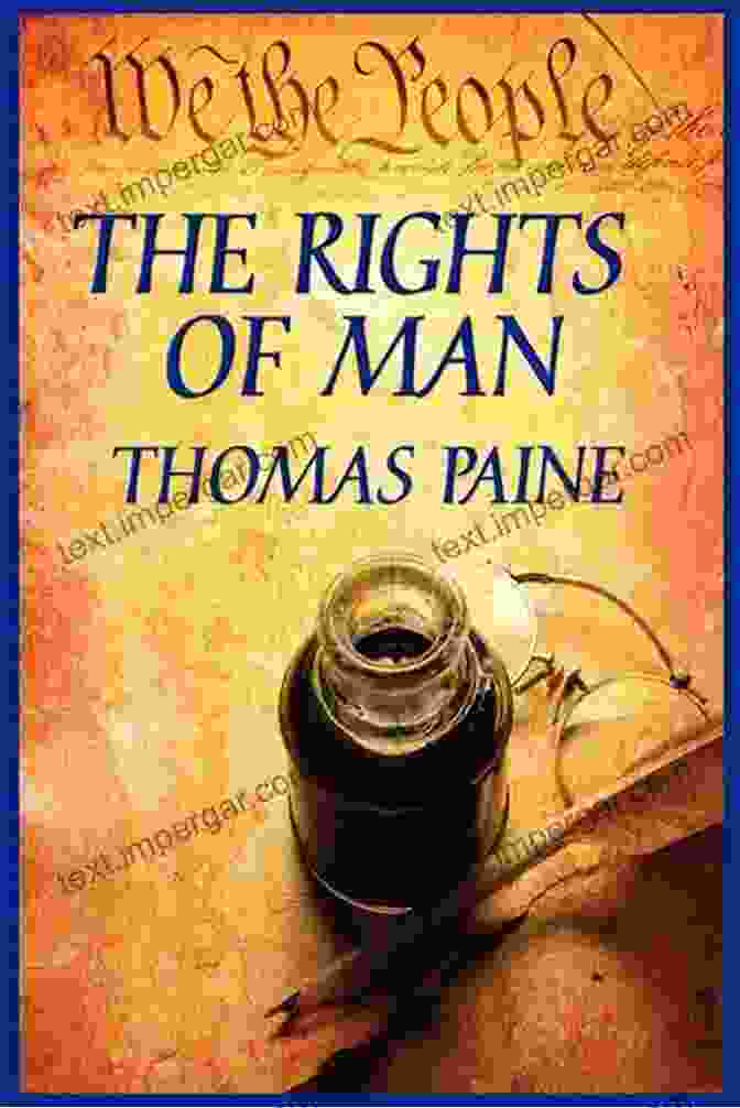 An Image Of The Cover Of Thomas Paine's Book, 'The Rights Of Man' Thomas Paine: Major Works: Common Sense / The American Crisis / The Rights Of Man / The Age Of Reason / Agrarian Justice