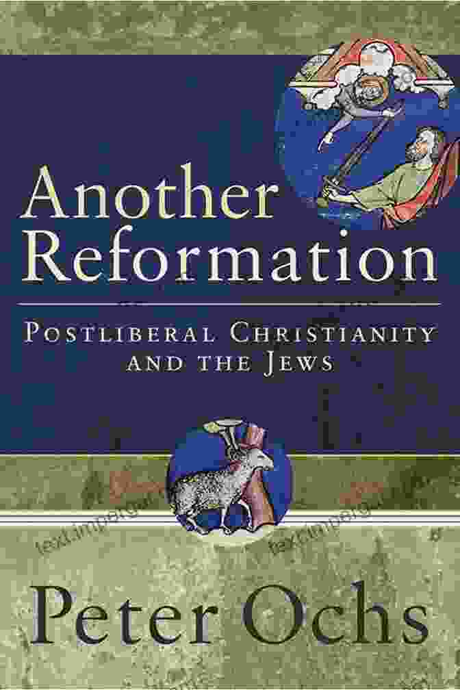 Another Reformation Book Cover Another Reformation: Postliberal Christianity And The Jews