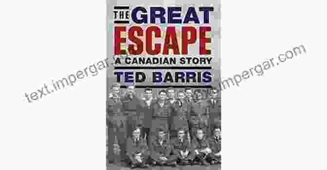 Book Cover For 'The Great Escape Canadian Story' The Great Escape: A Canadian Story