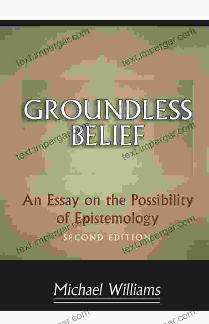 Book Cover Of Groundless Belief: An Essay On The Possibility Of Epistemology Second Edition