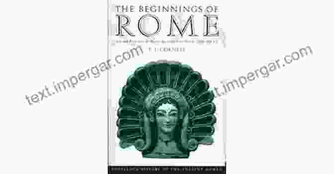 Book Cover Of 'Italy And Rome From The Bronze Age To The Punic Wars 1000 264 BC: The Routledge History Of The Ancient World' The Beginnings Of Rome: Italy And Rome From The Bronze Age To The Punic Wars (c 1000 264 BC) (The Routledge History Of The Ancient World)