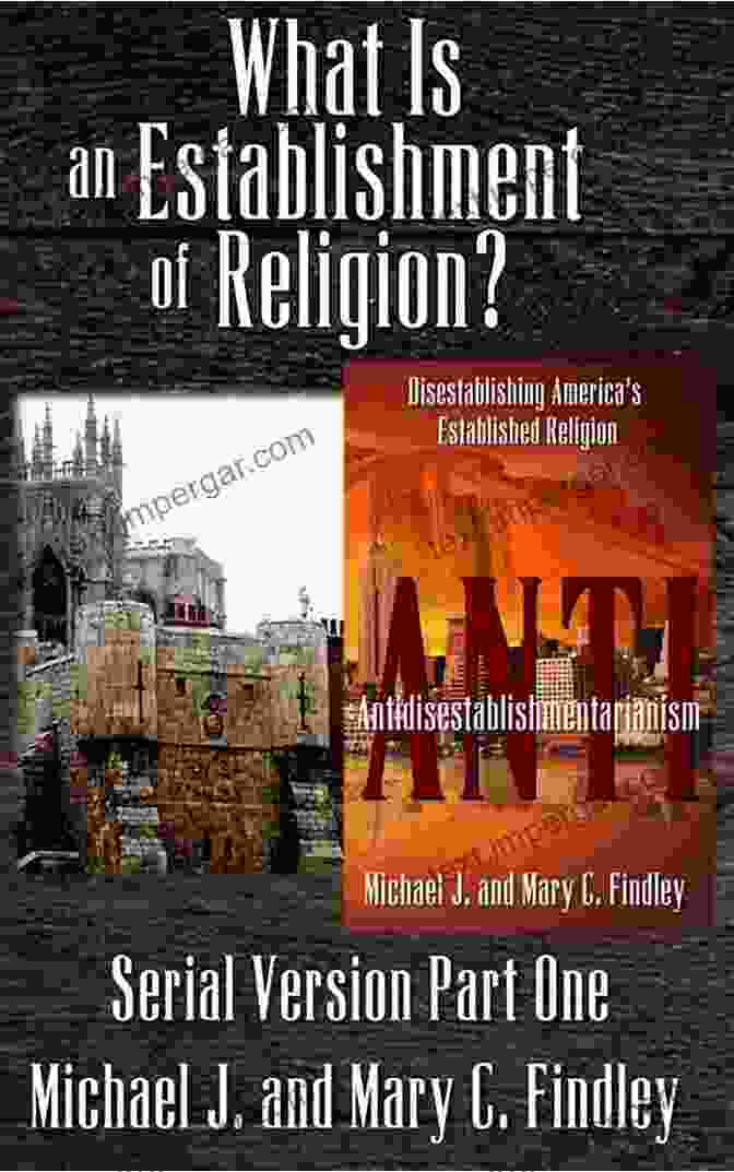 Book Cover Of 'What Is An Establishment Of Religion Serial Antidisestablishmentarianism' What Is An Establishment Of Religion? (Serial Antidisestablishmentarianism (unillustrated) 1)