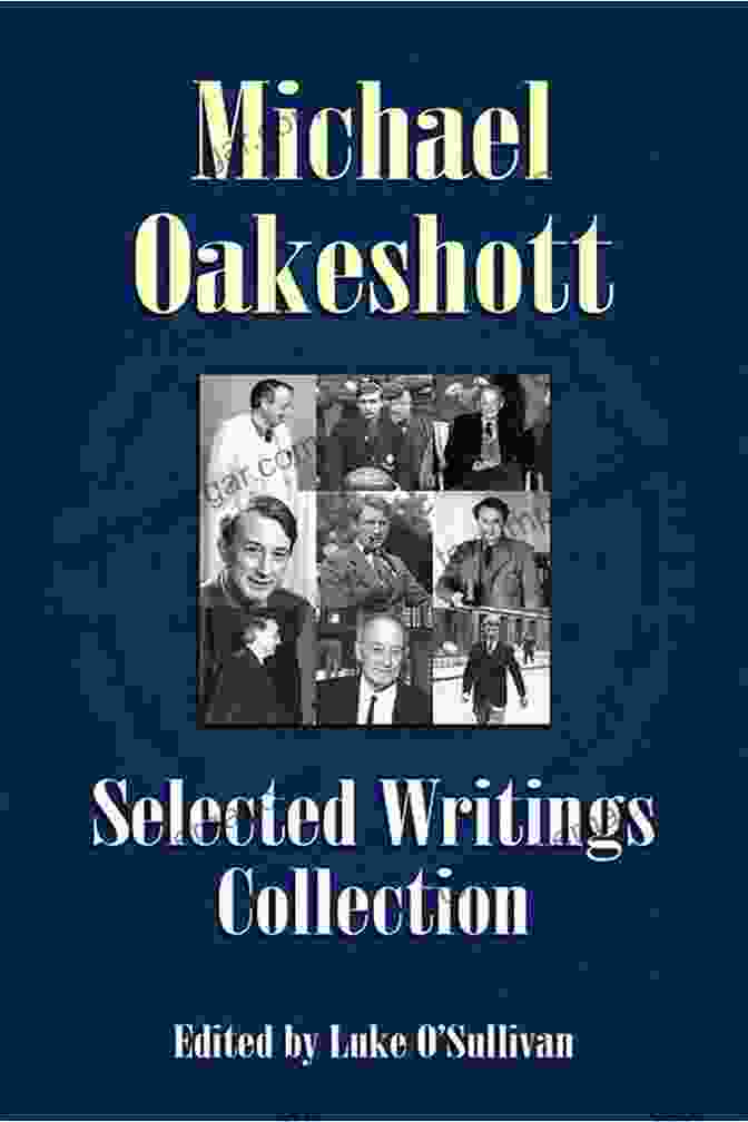 Cover Of Selected Writings By Michael Oakeshott What Is History?: Selected Writings (Michael Oakeshott Selected Writings)