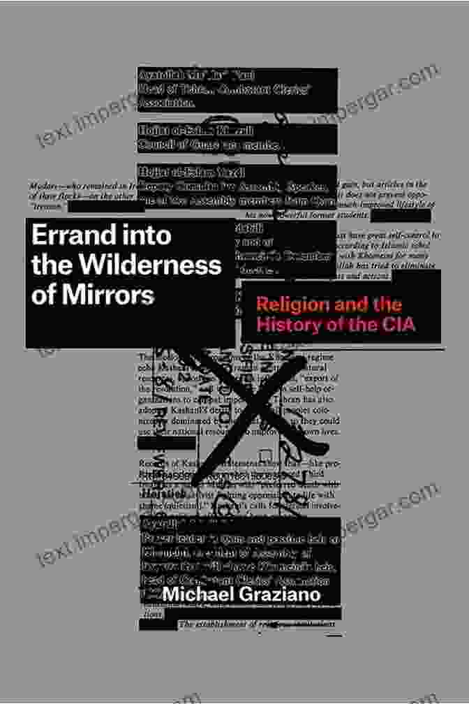 Cover Of The Book 'Errand Into The Wilderness Of Mirrors', Featuring A Fragmented Mirror Reflecting A Blurred Landscape Errand Into The Wilderness Of Mirrors: Religion And The History Of The CIA