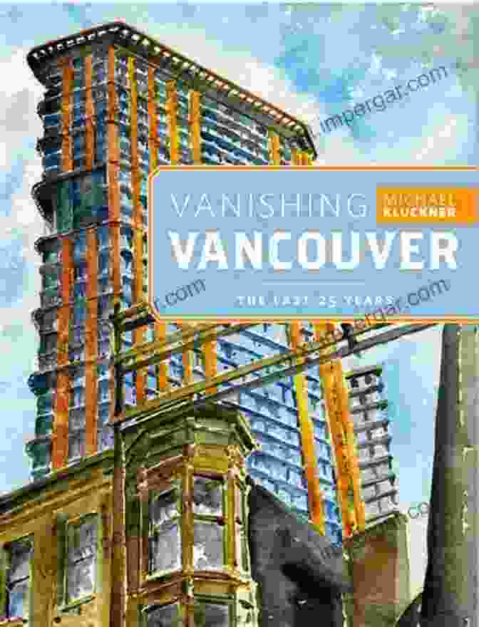 Cover Of Vanishing Vancouver The Last 25 Years Book Vanishing Vancouver: The Last 25 Years