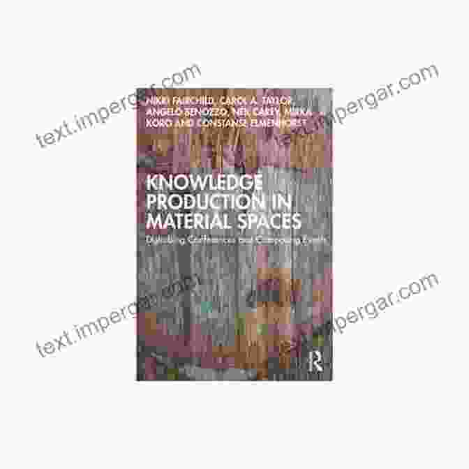 Disturbing Conferences And Composing Events Book Cover Knowledge Production In Material Spaces: Disturbing Conferences And Composing Events