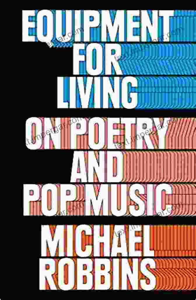 Equipment For Living On Poetry And Pop Music Book Cover Equipment For Living: On Poetry And Pop Music