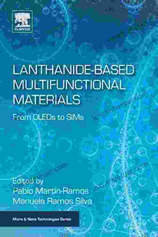 Flexible OLED Display Lanthanide Based Multifunctional Materials: From OLEDs To SIMs (Micro And Nano Technologies)