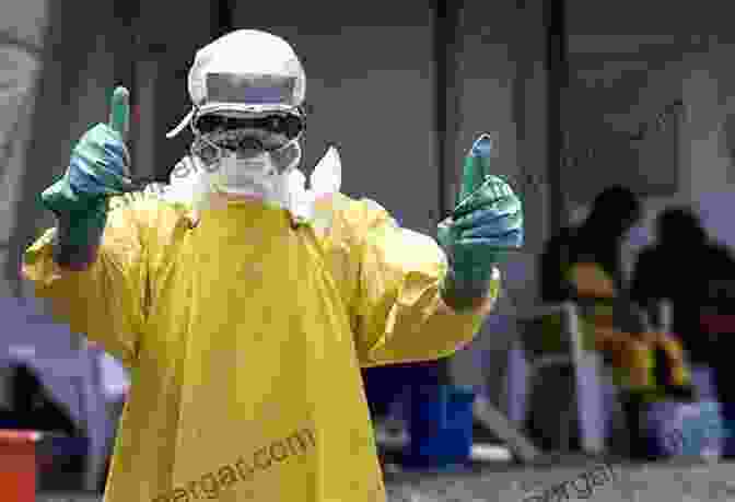 Healthcare Workers In Protective Gear Treating An Ebola Patient Epidemic: Ebola And The Global Scramble To Prevent The Next Killer Outbreak