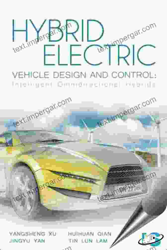 Hybrid Electric Vehicle Design And Control Book Cover Hybrid Electric Vehicle Design And Control: Intelligent Omnidirectional Hybrids