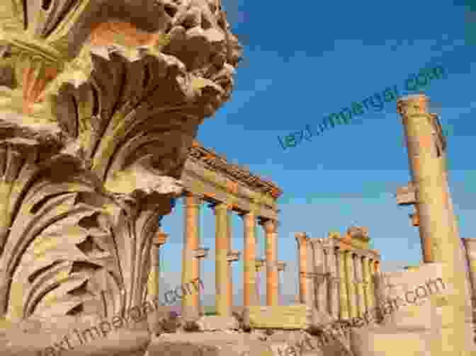 Image Of The Ruins Of Palmyra, A UNESCO World Heritage Site, Showcasing The Grandeur Of Ancient Roman Architecture. Beyond The Chaos: The Remarkable Heritage Of Syria