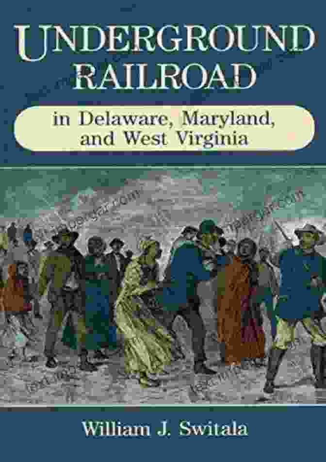 Map Of The Underground Railroad In Delaware, Maryland, And West Virginia Underground Railroad In Delaware Maryland And West Virginia (The Underground Railroad)