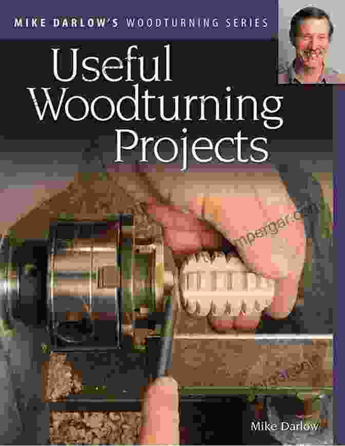 Mike Darlow's Woodturning Series Useful Woodturning Projects Book Cover Mike Darlow S Woodturning Series: Useful Woodturning Projects