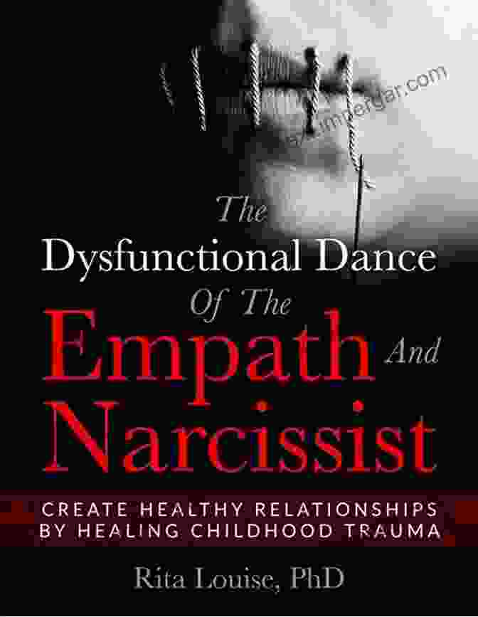 The Dysfunctional Dance Of The Empath And Narcissist Book Cover The Dysfunctional Dance Of The Empath And Narcissist: Create Healthy Relationships By Healing Childhood Trauma