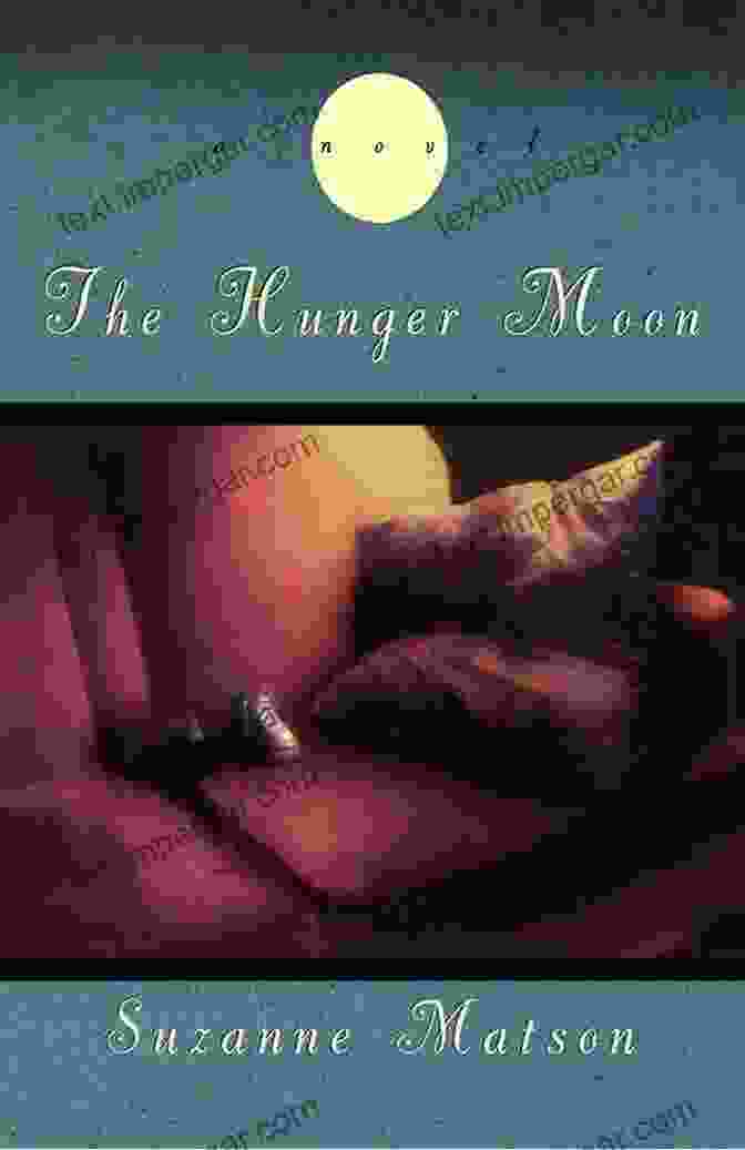 The Hunger Moon Book Cover, Featuring A Young Woman With Long Flowing Hair Standing In A Moonlit Forest The Hunger Moon Suzanne Matson