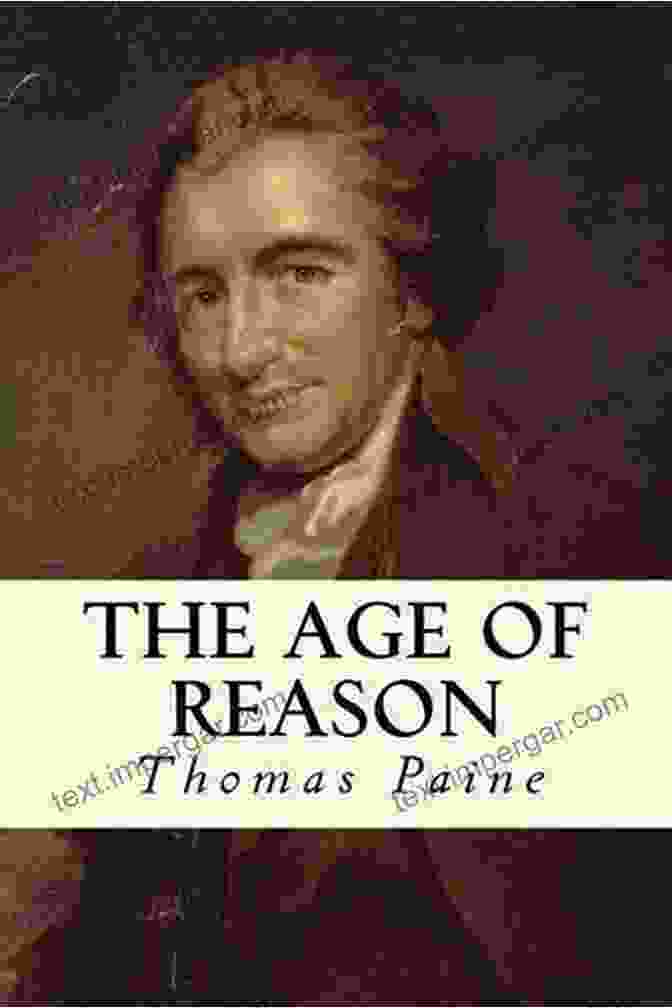 The Worn Pages Of 'The Age Of Reason' Spread Open Upon A Weathered Wooden Desk, The Text Intricate And Challenging. The Thomas Paine Collection: Common Sense Rights Of Man And The Age Of Reason