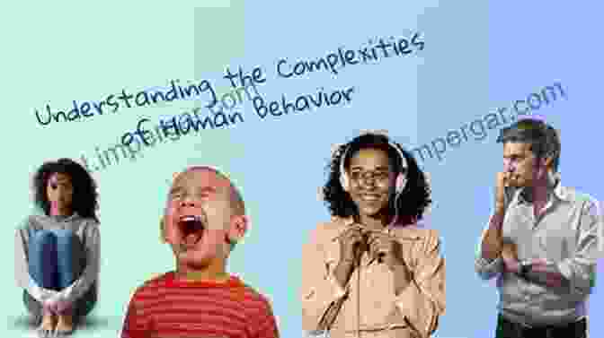 Understanding The Complexities Of Human Behavior Social Psychology And Human Nature Comprehensive Edition