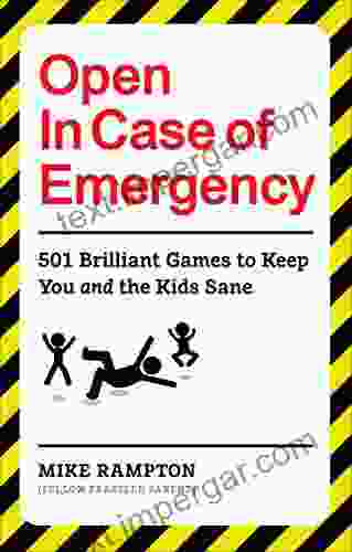 Open In Case Of Emergency: 501 Games To Entertain And Keep You And The Kids Sane