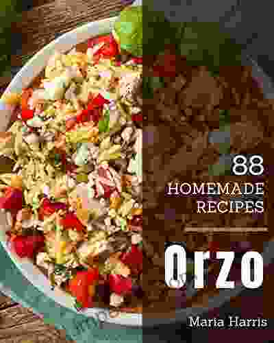 88 Homemade Orzo Recipes: Discover Orzo Cookbook NOW