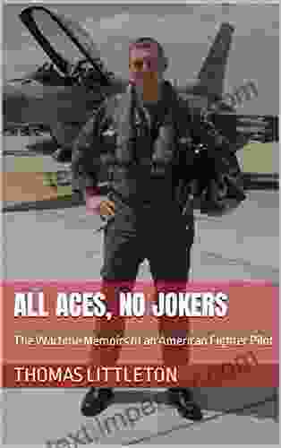 All Aces No Jokers: The Wartime Memoirs Of An American Fighter Pilot