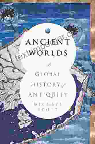 Ancient Worlds: A Global History Of Antiquity