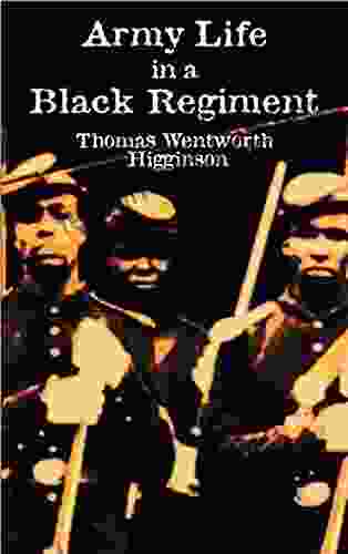 Army Life In A Black Regiment (Civil War)