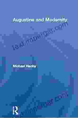 Augustine And Modernity (Routledge Radical Orthodoxy)