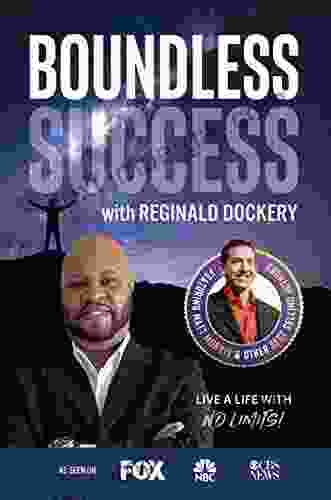 Boundless Success With Reginald Dockery