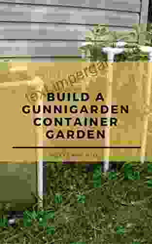 Build A GunniGarden Container Garden (Half Pint Homestead Plans And Instructions 9)