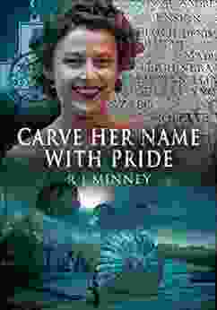 Carve Her Name With Pride