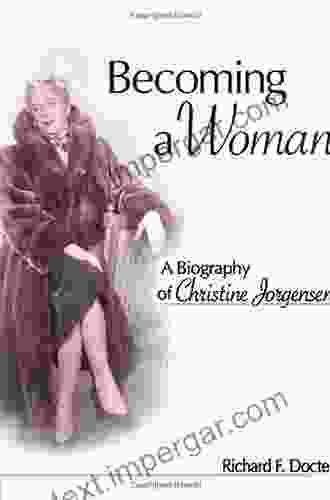 Becoming A Woman: A Biography Of Christine Jorgensen (Sexual Minorities In Historical Context)