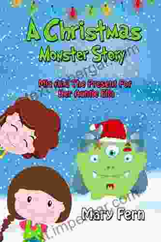 A Christmas Monster Story: Mia And The Present For Her Aunty Ella