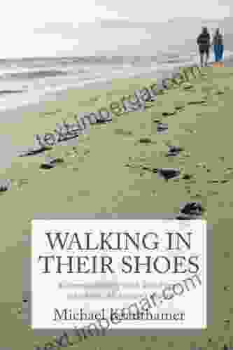 Walking In Their Shoes: Communicating With Loved Ones Who Have Alzheimer S Disease