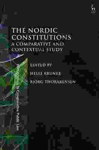 The Nordic Constitutions: A Comparative And Contextual Study (Hart Studies In Comparative Public Law)