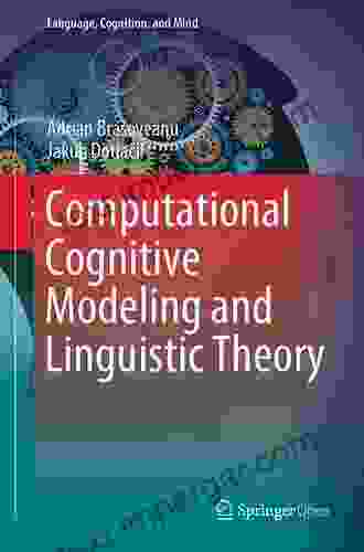 Computational Cognitive Modeling And Linguistic Theory (Language Cognition And Mind 6)