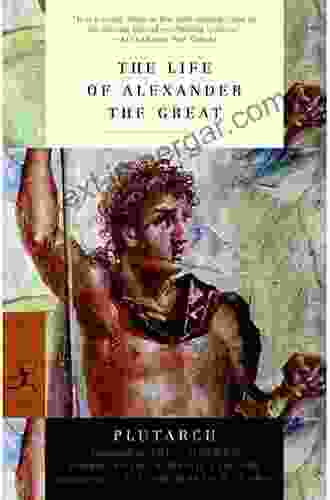 The Life Of Alexander The Great (Modern Library Classics)