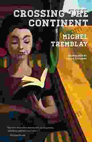 Crossing the Continent Michel Tremblay