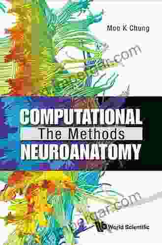 Computational Neuroanatomy: The Methods Moo K Chung