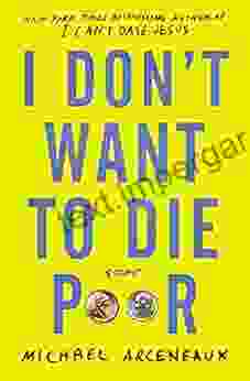 I Don T Want To Die Poor: Essays