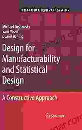 Design For Manufacturability And Statistical Design: A Constructive Approach (Integrated Circuits And Systems)