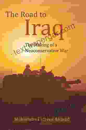 Road To Iraq: The Making Of A Neoconservative War