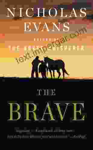 The Brave: A Novel Nicholas Evans