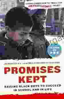 Promises Kept: Raising Black Boys To Succeed In School And In Life