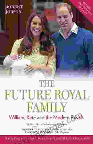 The Future Royal Family Robert Jobson