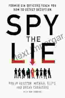 Spy The Lie: Former CIA Officers Teach You How To Detect Deception